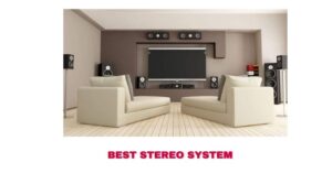 Best Stereo System