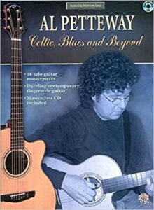 Celtic, Blues and Beyond (Acoustic Master Class Series) by Al Petteway