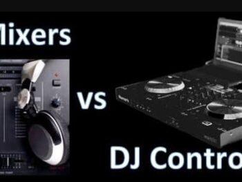 DJ Controller VS Mixer